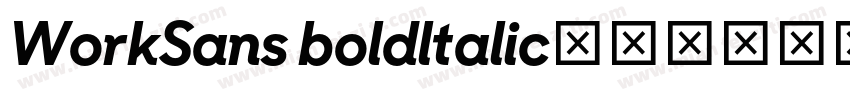 WorkSans boldltalic字体转换
